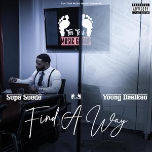 Find A Way (feat. Young Dnalkao) [Explicit]