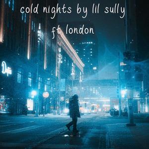 Cold Nights (feat. london) [Explicit]