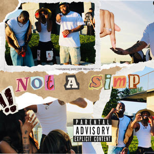 Not A Simp (feat. Taymoney & Jabooboo) (Explicit)