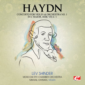 Haydn: Concerto for Violin and Orchestra No. 1 in C Major, Hob. VIIa/1 (Digitally Remastered)