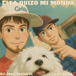 ELLA QUIZO MI MONDA (Explicit)