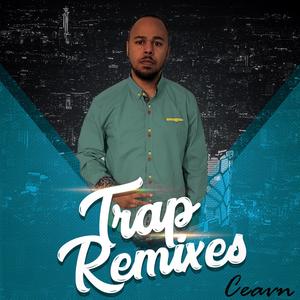 Ceavn (Trap Remixes) [Explicit]