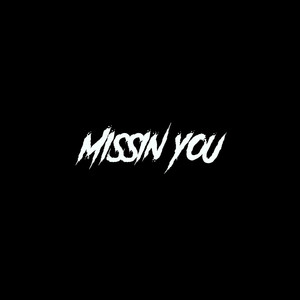 Missin You (Explicit)