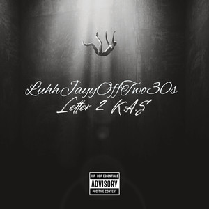 Letter 2 K.A.S (Explicit)