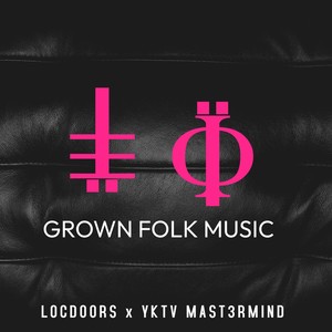 Grown Folk Music (Explicit)