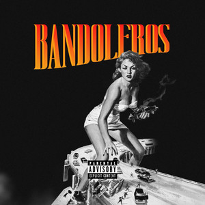 BANDOLEROS (Explicit)