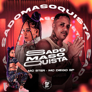 Mc Diego sp - Sadomasoquista (Explicit)