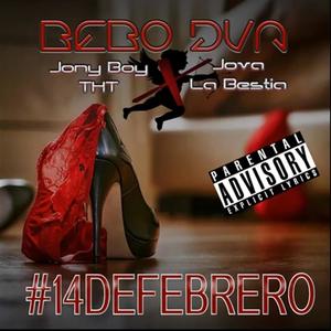 14 de Febrero (feat. Jony Boy & Jova la Bestia) [Explicit]