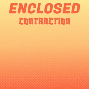 Enclosed Contraction