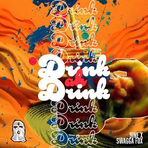 Drink Ah Drink (feat. 9!ne & Zaida Babeh)