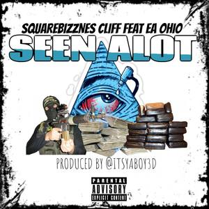 Seen a Lot (feat. EA Ohio) [Explicit]