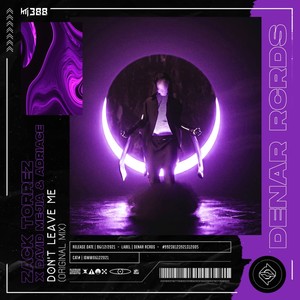 Don't Leave Me (Original Mix)
