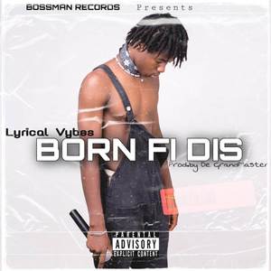 Born Fi Dis (Explicit)