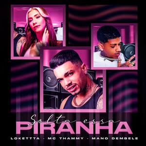 Solta Essa Piranha (Explicit)