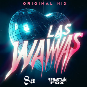 LAS WAWAS (Explicit)