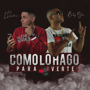 Como Lo Hago Para Verte (Explicit)