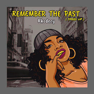 Remember the Past (Speed Up)