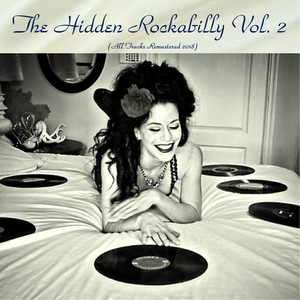 The Hidden Rockabilly Vol. 2 (All Tracks Remastered 2018)