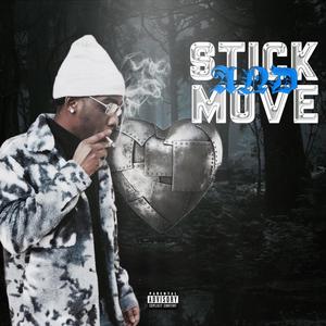 Stick And Move (Explicit)