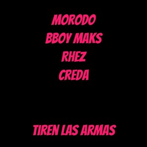 Tiren Las Armas