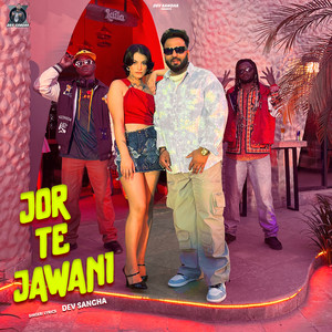 Jor Te Jawani