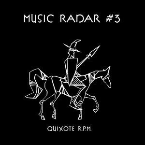 Quixote RPM - Music Radar #3