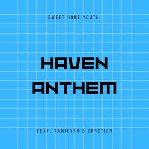 Haven Anthem (feat. tamieyah & Chrétien)