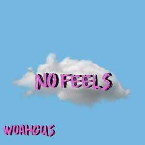 No Feels (Explicit)