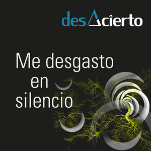 Me Desgasto en Silencio