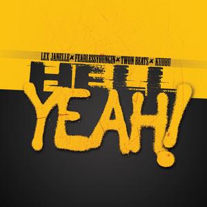 Hell Yeah! (feat. FearLessYoungin, TwonBeatz & KiidBu) [Explicit]