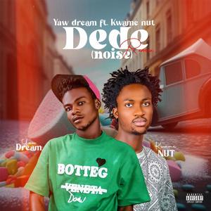 Dede (feat. Kwame Nut) [Remix] [Explicit]