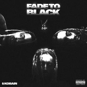 FADE TO BLACK (Explicit)