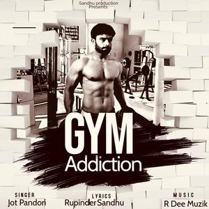 Gym addiction (feat. Jot pandori) (Explicit)