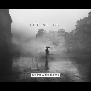 Let me go