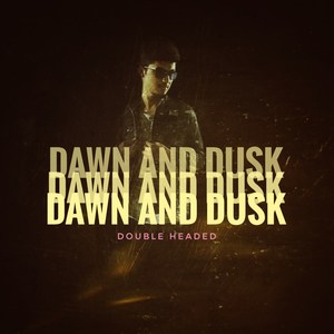 Dawn and Dusk