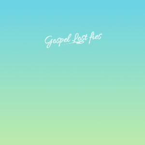 Gospel LOST FILES (Explicit)