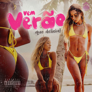 Vem Que Delícia (Explicit)