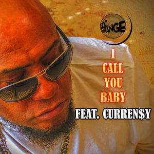 I Call You Baby (feat. Curren$y) (Explicit)