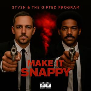 Make It Snappy (Explicit)