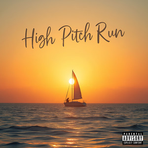 High pitch Run (Explicit)