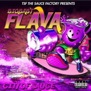 Big Baby Flava - City Of Sauce