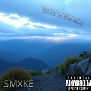 stuck in the way (Explicit)