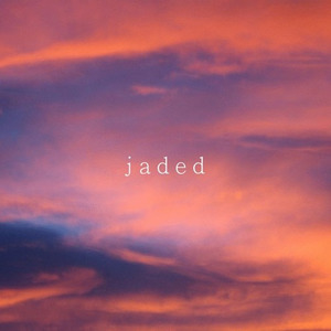 jaded