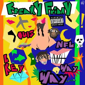 Freaky Friday (feat. NFL Way Way) [Explicit]