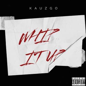 Whip It Up (Explicit)