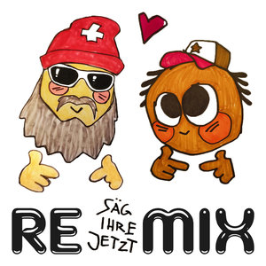 Säg ihre Jetzt (Remix) [Explicit]