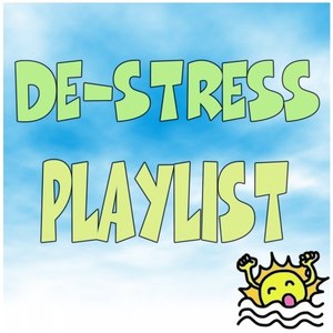 De-Stress Playlist