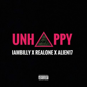 Unhappy (feat. Realone & Alien17) (Explicit)