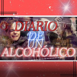 Diario De Un Alcohólico (Explicit)