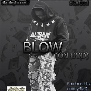 Blow (On God) [feat. StarGod]